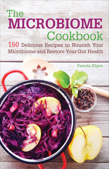 The Microbiome Cookbook, Pamela Ellgen