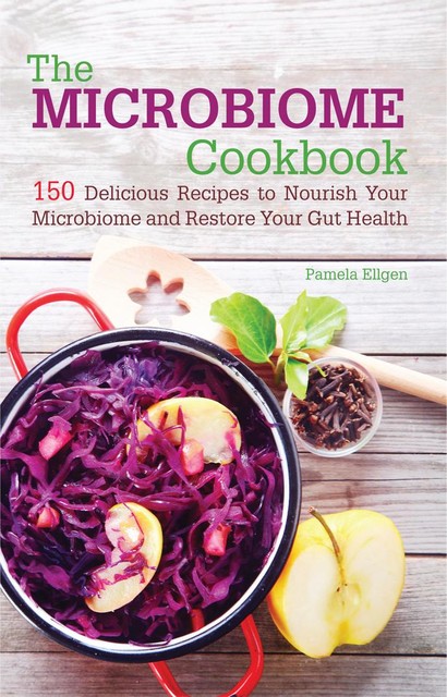 The Microbiome Cookbook, Pamela Ellgen