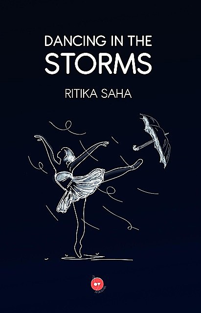 Dancing in the Storms, Ritika Saha