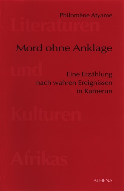 Mord ohne Anklage, Philomène Atyame