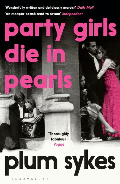 Party Girls Die in Pearls, Plum Sykes