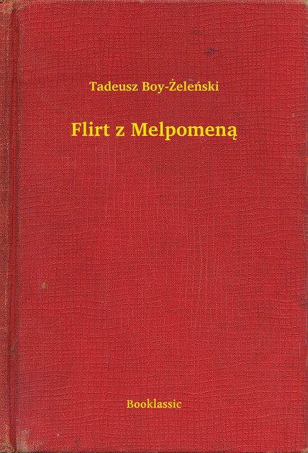 Flirt z Melpomeną, Tadeusz Boy-Żeleński