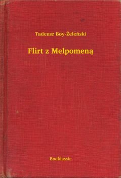 Flirt z Melpomeną, Tadeusz Boy-Żeleński
