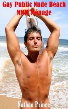 My Gay Nude Beach Public Ménage, Nathan Prince