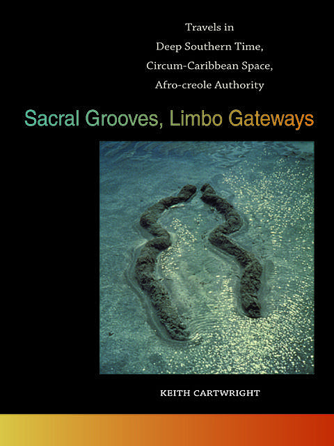 Sacral Grooves, Limbo Gateways, Keith Cartwright