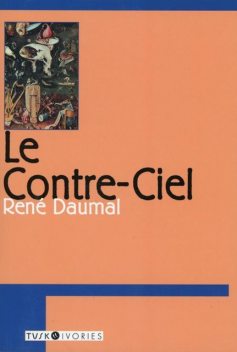 Le Contre-ciel, Rene Daumal
