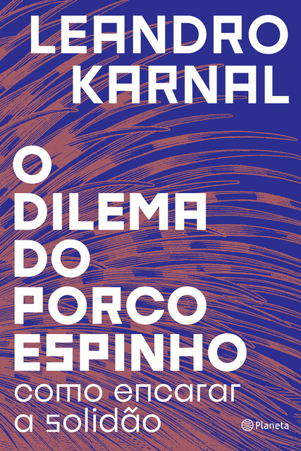 O dilema do porco-espinho, Leandro Karnal