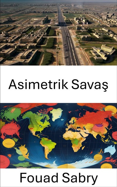 Asimetrik Savaş, Fouad Sabry