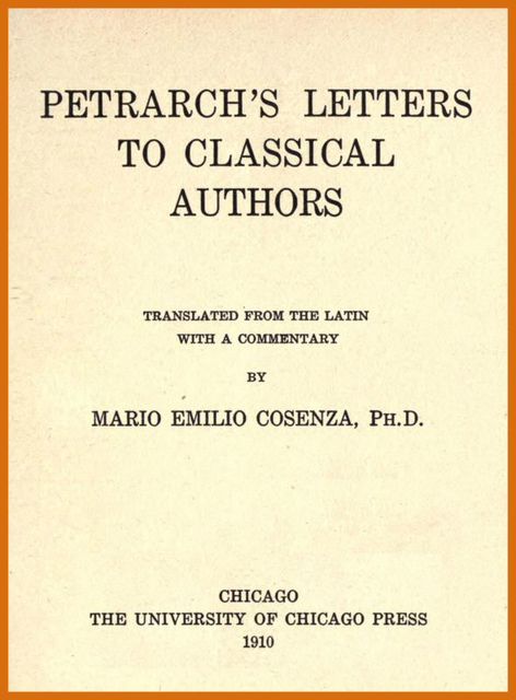 Petrarch's Letters to Classical Authors, Francesco Petrarca