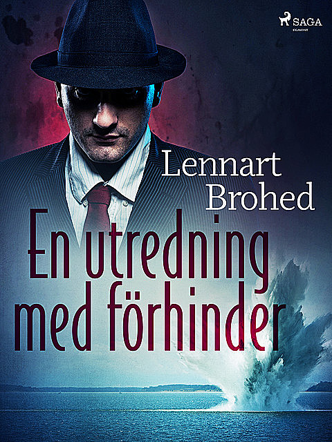 En utredning med förhinder, Lennart Brohed