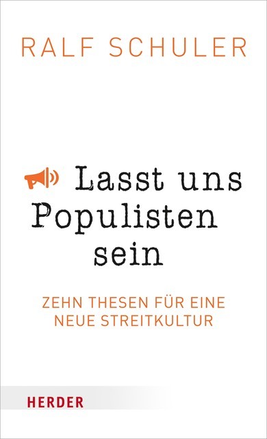 Lasst uns Populisten sein, Ralf Schuler