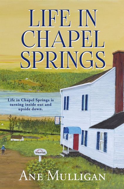 Life in Chapel Springs, Ane Mulligan