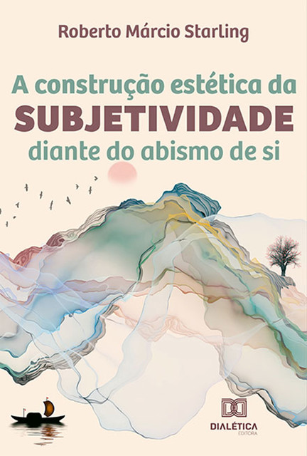 A construção estética da subjetividade, Roberto Márcio Starling