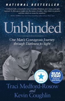 Unblinded, Kevin Coughlin, Traci Medford-Rosow