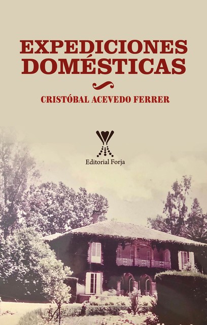 Expediciones domésticas, Cristóbal Acevedo Ferrer