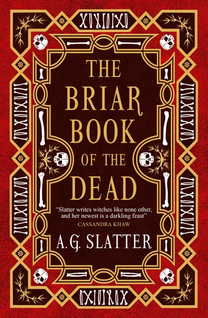 The Briar Book of the Dead, A.G. Slatter