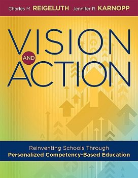 Vision and Action, Jennifer R. Karnopp, Charles M. . Reigeluth