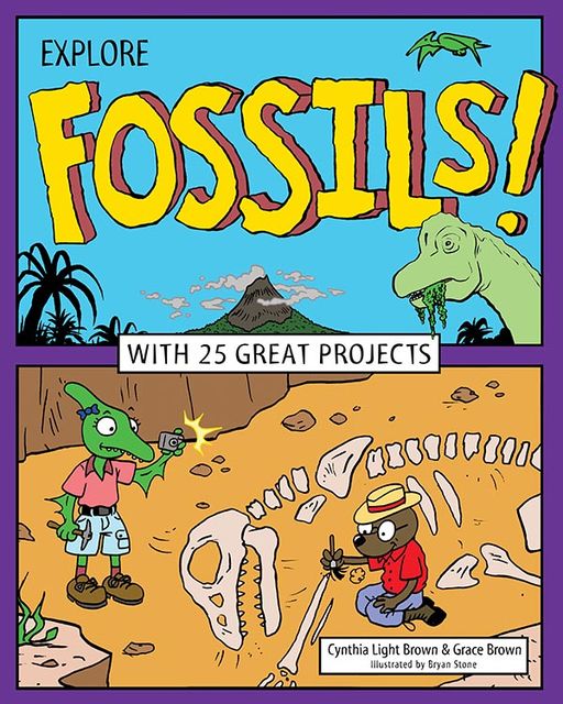 Explore Fossils, Cynthia Light Brown, Grace Brown