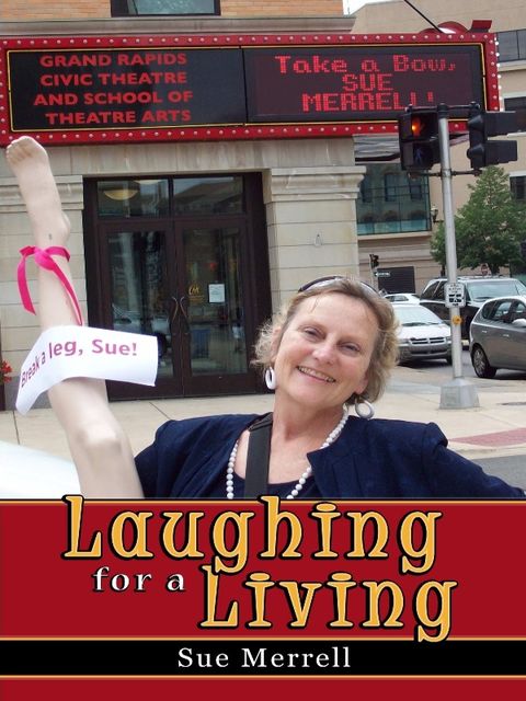 Laughing for a Living, Sue Merrell