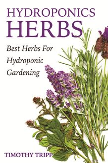 Hydroponics Herbs, Timothy Tripp