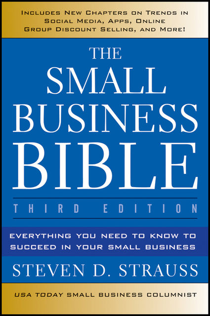 The Small Business Bible, Steven D.Strauss