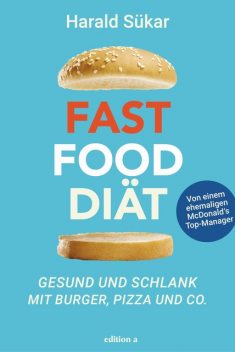 Fast Food Diät, Harald Sükar