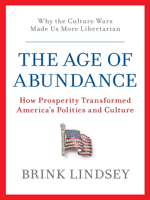 The Age of Abundance, Brink Lindsey