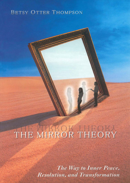 The Mirror Theory, Betsy Otter Thompson