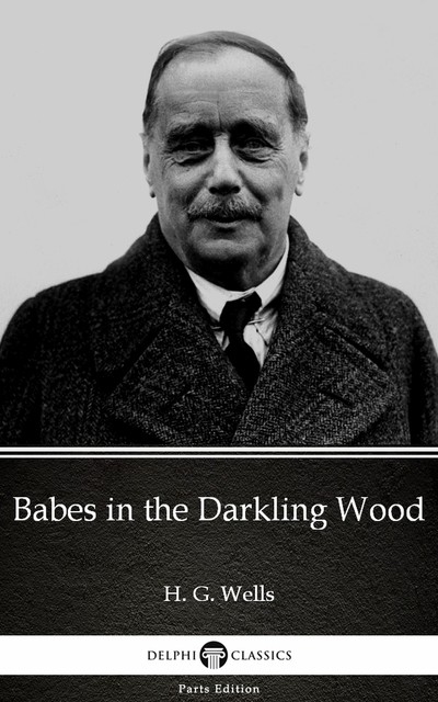 Babes in the Darkling Woods, Herbert Wells