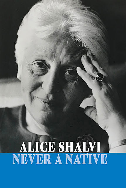 Never a Native, Alice Shalvi