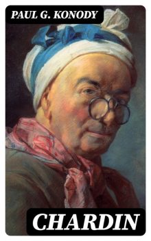 Chardin, Paul G. Konody