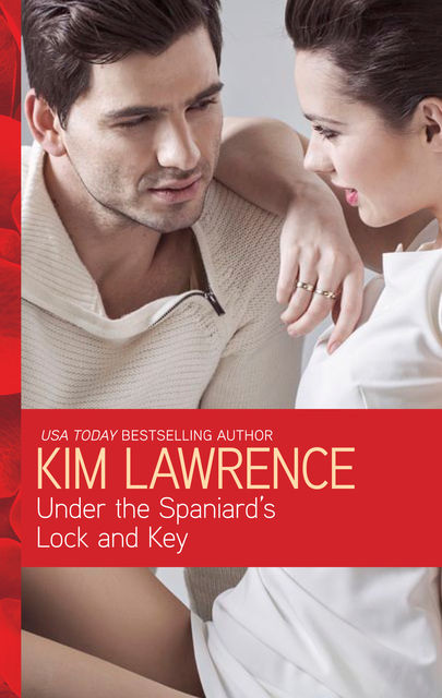 Under the Spaniard's Lock and Key, Kim Lawrence