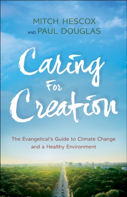 Caring for Creation, Douglas Paul