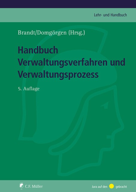 Handbuch Verwaltungsverfahren und Verwaltungsprozess, Thomas Weber, André Niesler, Arnim Wegner, Hans-Peter Schmieszek, Klaus-Dieter Haase, Matthias Dehoust, Melanie Binninger, Michael Huschens, Raimund Körner, Ralf Geis, Ralf Marwinski, Silke Hecker, Thomas Jacob