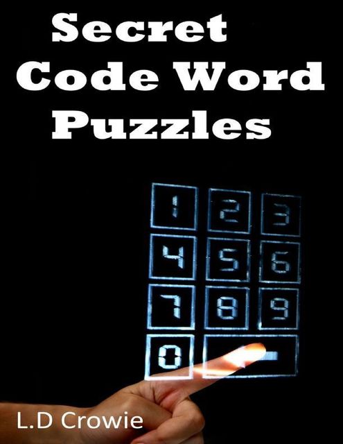 Secret Code Word Puzzles, L.D.Crowie
