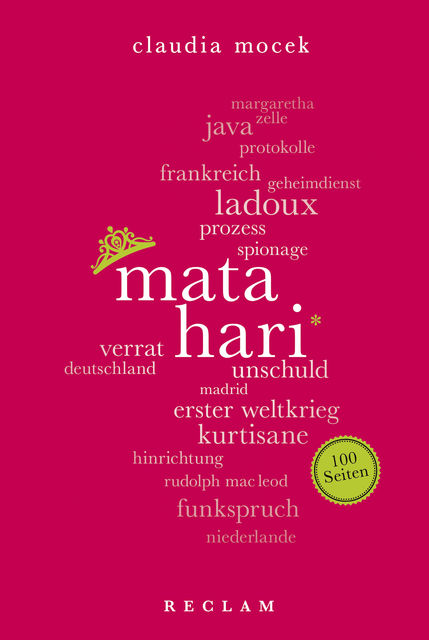 Mata Hari. 100 Seiten, Claudia Mocek