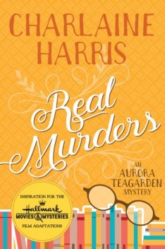 Aurora Teagarden 01: Real Murders, Charlaine Harris
