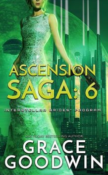 Ascension Saga Book 6, Grace Goodwin