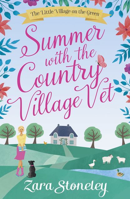 Summer with the Country Village Vet, Zara Stoneley