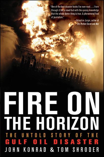 Fire on the Horizon, John Konrad, Tom Shroder