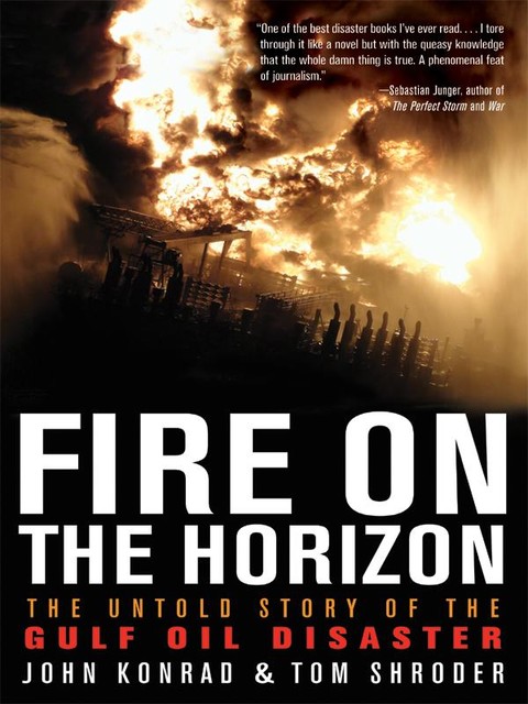 Fire on the Horizon, John Konrad, Tom Shroder