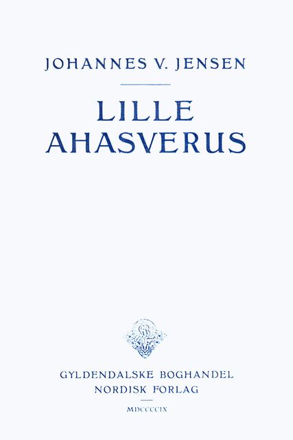 Lille Ahasverus, Johannes V. Jensen