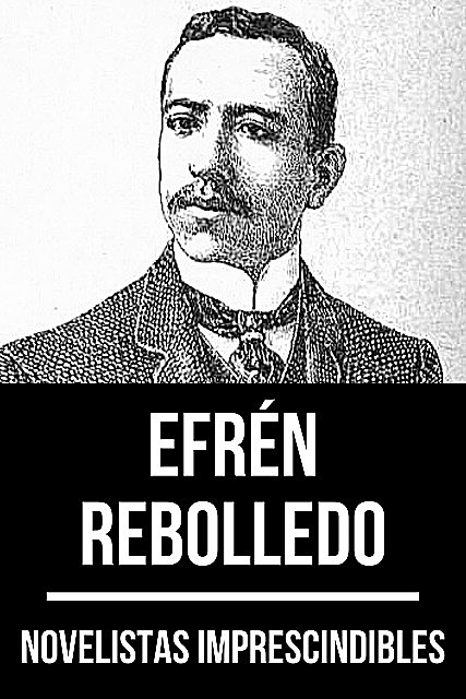 Novelistas Imprescindibles – Efrén Rebolledo, Efrén Rebolledo, August Nemo