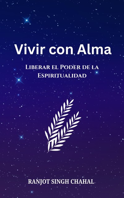 Vivir con Alma, Ranjot Singh Chahal