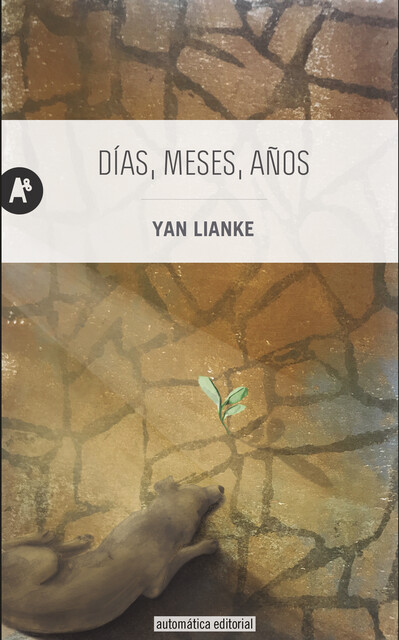 Días, meses, años, Lianke Yan