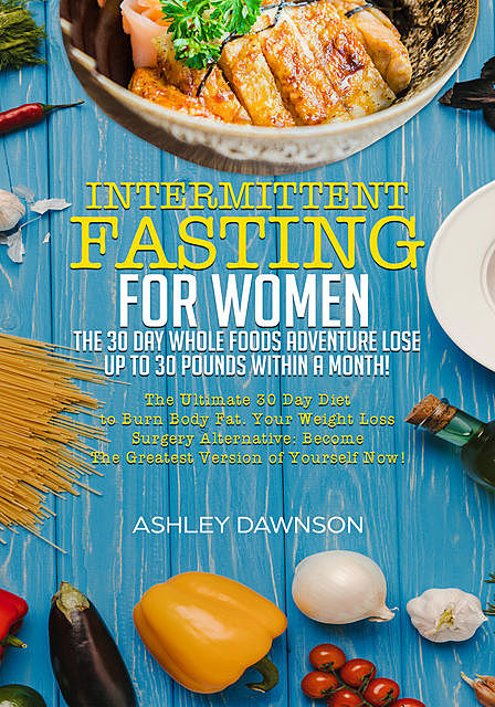 Intermittent Fasting For Women, Ashley Dawnson
