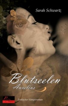 Blutseelen: Aurelius, Sarah Schwartz
