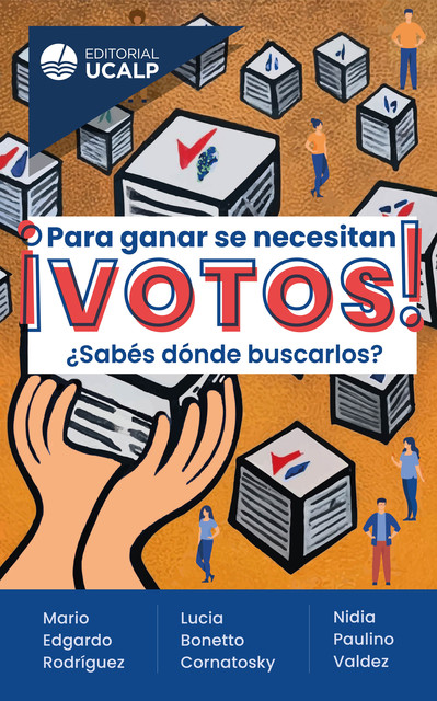 Para ganar se necesitan votos, Mario Rodríguez, Lucia Bonetto Cornatosky, Nidia Paulino Valdez