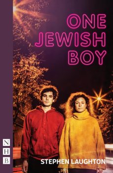One Jewish Boy (NHB Modern Plays), Stephen Laughton