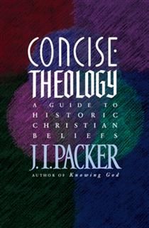Concise Theology, J.I. Packer